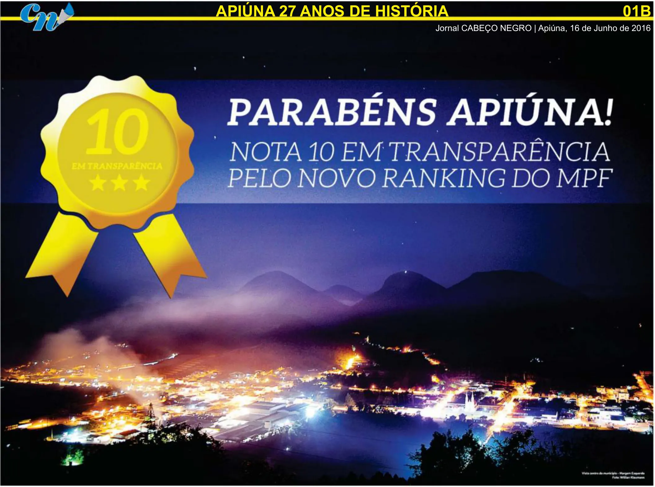 Apiúna é 10 x 10 em transparência